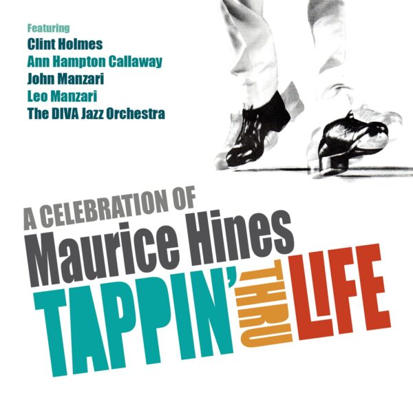 A Celebration of Maurice Hines: Tappin' Thru Life
